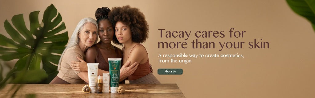 Tacay cares for more than your skin